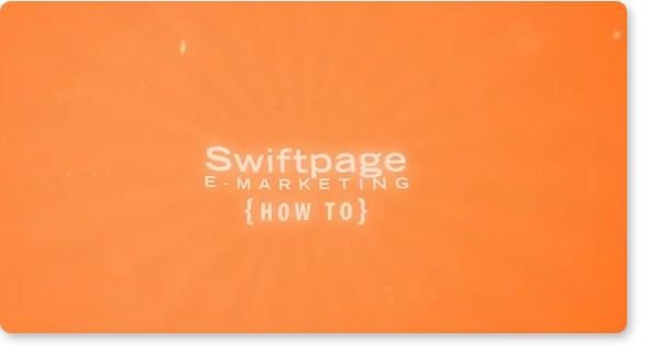 Swiftpage E-marketing How-To Videos